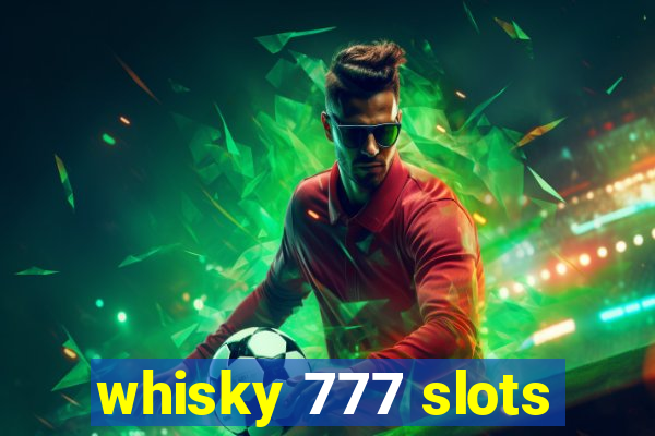 whisky 777 slots